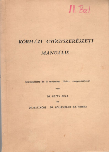 Dr. Mezey Gza, Dr. Matzkn Dr. Hollenbach Katharina - Krhzi gygyszerszeti manulis