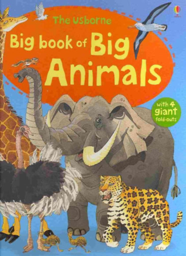 Hazel Maskell, Fabiano Fiorin (illus.) - The Usborne Big Book of Big Animals