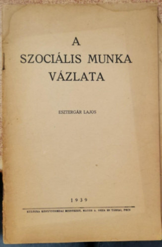 Esztergr Lajos - A szocilis munka vzlata