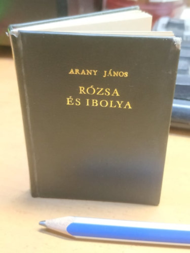 Arany J�nos - R�zsa �s ibolya (minik�nyv)