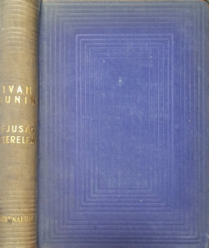 Bunin Iv�n - Ifj�s�g, szerelem...