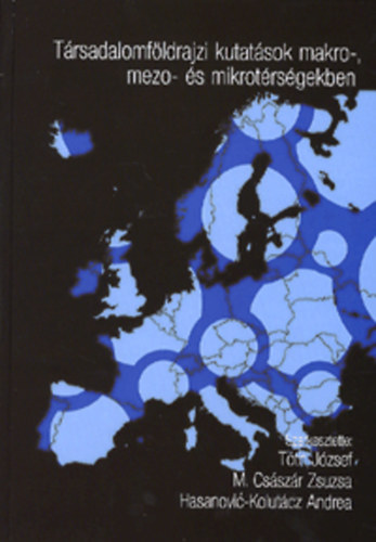 Trsadalomfldrajzi kutatsok makro-, mezo- s mikrotrsgekben