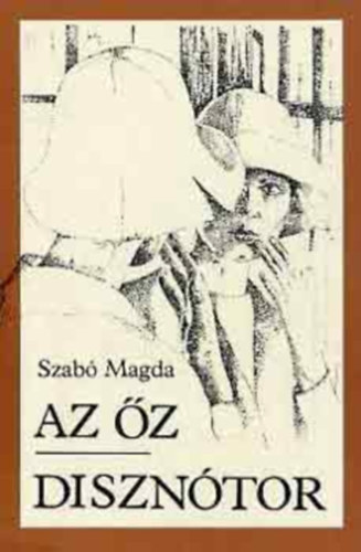 Szab Magda, Rz Pl (szerk.) - Az z + Diszntor (kt m egy ktetben)
