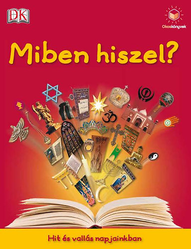 Miben hiszel? - Hit s valls napjainkban