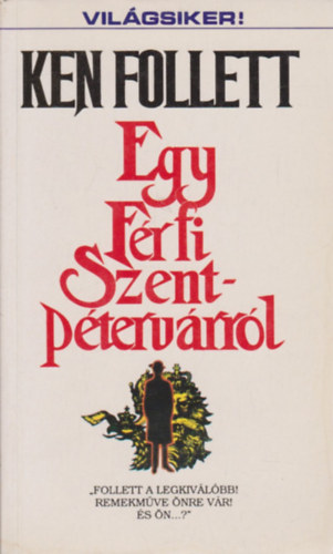 Ken Follett - Egy frfi Szentptervrrl