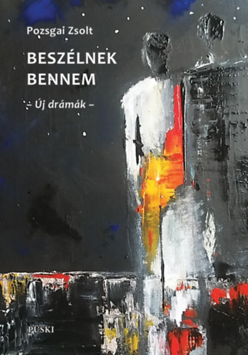 Pozsgai Zsolt - Beszélnek bennem