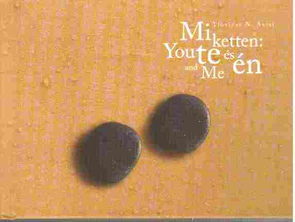 Avtsi,N.., Tloviesz - Mi ketten: Te s n - you and me
