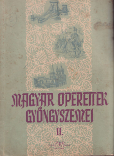 Magyar operettek gy�ngyszemei II. -Nagysiker� oprettek legszebb dalai