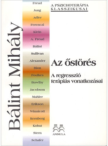 B�lint Mih�ly - Az �st�r�s - A regresszi� ter�pi�s vonatkoz�sai