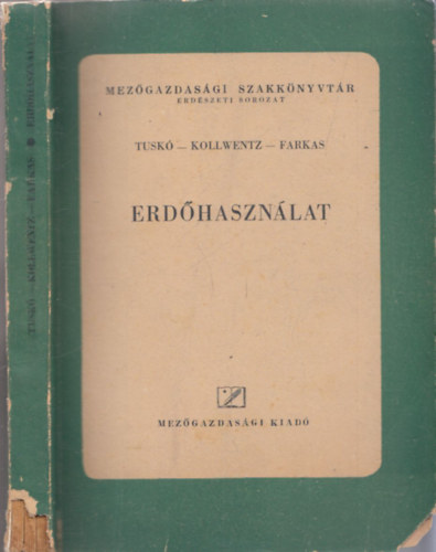 Tuskó- Kollwentz-Farkas - Erdőhasználat