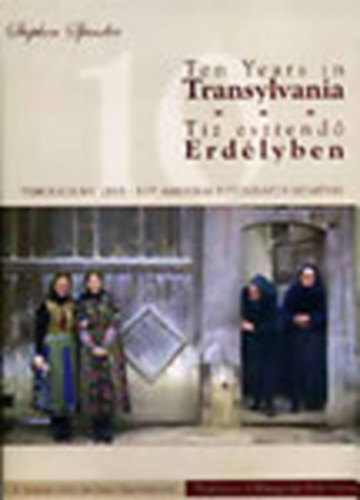 Stephen Spinder - Tz esztend Erdlyben (Egy amerikai fotogrfus szemvel)