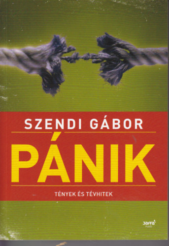 Szendi G�bor - P�nik: T�nyek �s t�vhitek