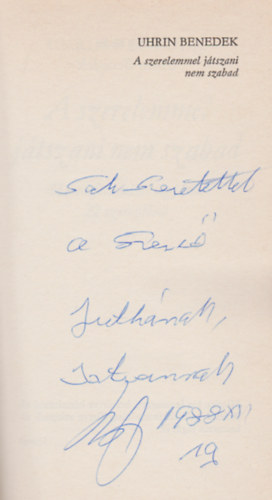 Uhrin Benedek - A szerelemmel játszani nem szabad - Dedikált!