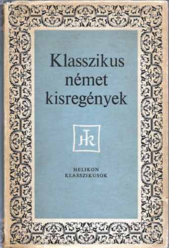 Klasszikus nmet kisregnyek (Helikon Klasszikusok)