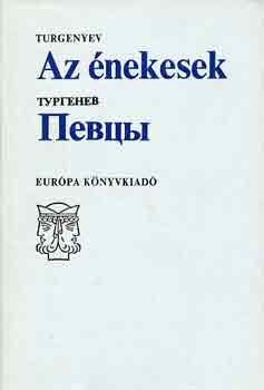 Turgenyev - Az énekesek (kétnyelvű)
