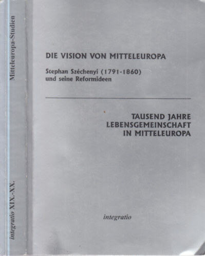 Maria Jahn-Brandenstein - Die vision von Mitteleuropa (Stephan Széchenyi (1791-1860) und seine Reformideen)