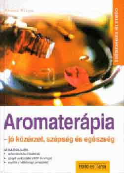 Monica Werner - Aromaterpia (J kzrzet, szpsg s egszsg)