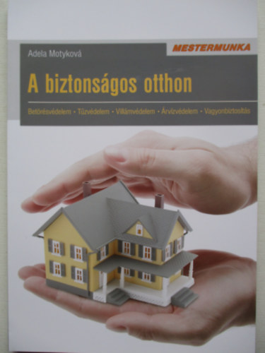 Adela Motykov - A biztonsgos otthon