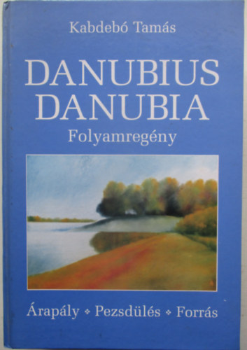 Kabdebó Tamás - Danubius Danubia