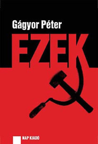 Gágyor Péter - Ezek