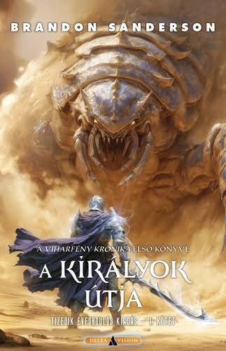Brandon Sanderson - A királyok útja - I. kötet