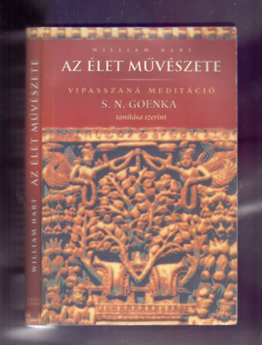 William Hart - Az �let m�v�szete - Vipasszan� medit�ci� S. N. Goenka tan�t�sa alapj�n