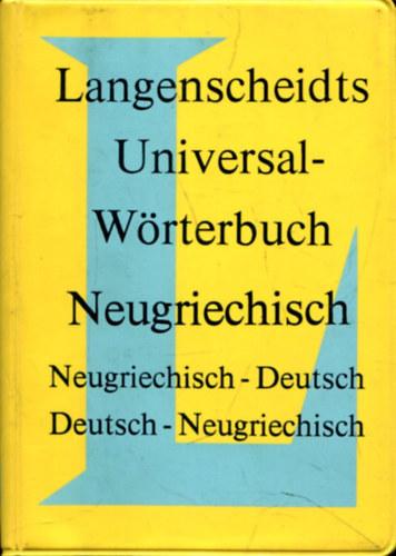 Anon - Langenscheidts Universal-W�rterbuch Neugriechisch. Neugriechisch-Deutsch / Deutsch-Neugriechisch.