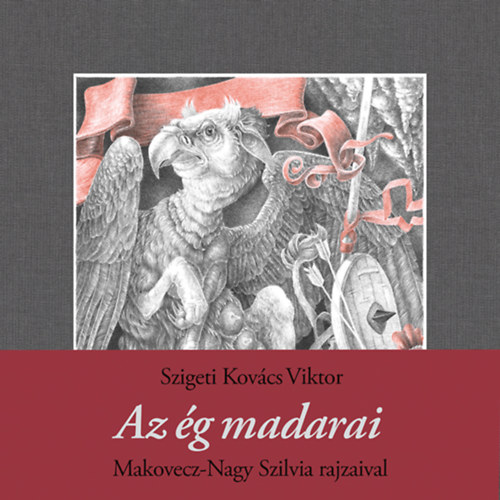 Szigeti Kovcs Viktor - Az g madarai