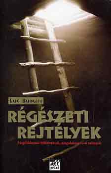 Luc Brgin - Rgszeti rejtlyek