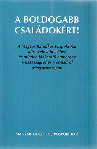 nincs megadva - A boldogabb csaldokrt