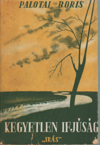 Palotai Boris - Kegyetlen ifjúság