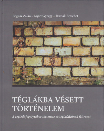 Bognr Zaln, Jjrt Gyrgy, Reznk Erzsbet - Tglkba vsett trtnelem