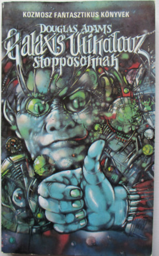 Douglas Adams - Galaxis �tikalauz stopposoknak