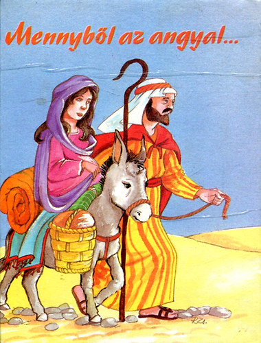 Mennyből az angyal...