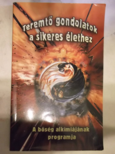 Moore - Teremt� gondolatok a sikeres �lethez