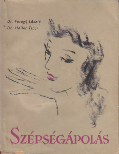 Dr. Farag� L.; Dr. Haller T. - Sz�ps�g�pol�s