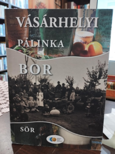 Benkő B. László - Vásárhelyi pálinka bor sör - Dedikált