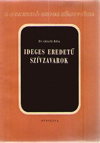 Dr. L�szl� B�la - Ideges eredet� sz�vzavarok
