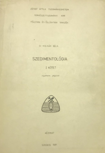 Dr. Molnr Bla - Szedimentolgia - I.ktet