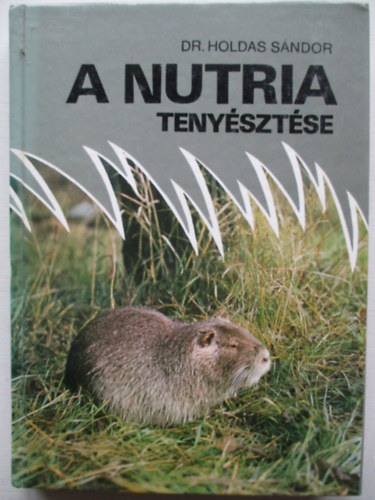 Dr. Holdas Sndor - A nutria tenysztse