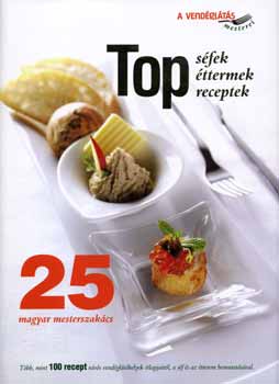 Top sfek, ttermek, receptek-25 magyar mesterszakcs
