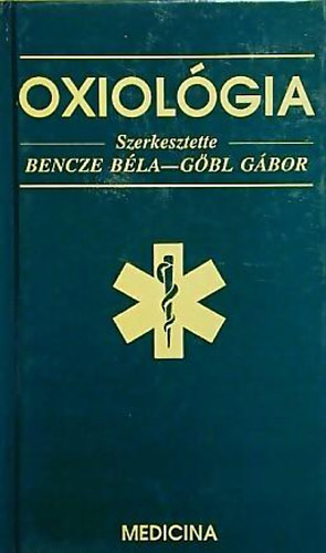 Szerk.:Bencze Béla-Gőbl Gábor - Oxiológia