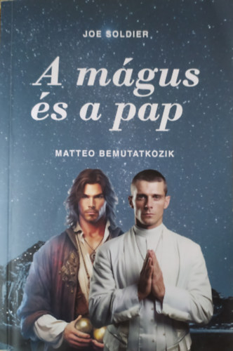 A m�gus �s a pap - Matteo bemutatkozik