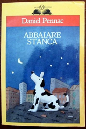 Daniel Pennac - Abbaiare Stanca (olasz)