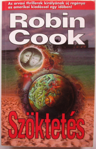 Robin Cook, Fazekas Lszl (ford.) - Szktets (Abduction) - Fazekas Lszl fordsa; 	I. P. C. Knyvek Sorozat