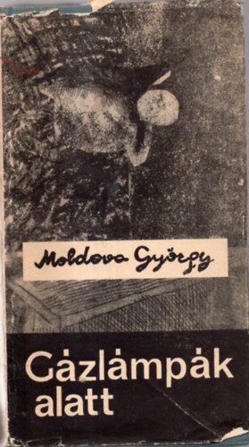 Moldova Gy�rgy - G�zl�mp�k alatt