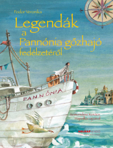 Fodor Veronika - Legend�k a Pann�nia g�zhaj� fed�lzet�r�l