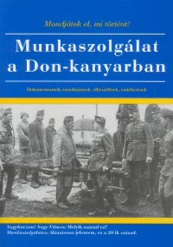 Munkaszolg�lat a Don-kanyarban
