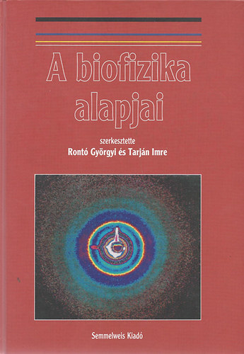 Ront Gyrgyi; Tarjn Imre - A biofizika alapjai (Ront-Tarjn)