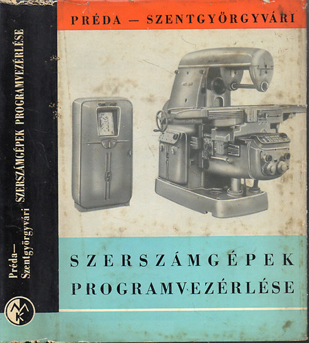 Pr�da-Szentgy�rgyv�ri - Szersz�mg�pek programvez�rl�se